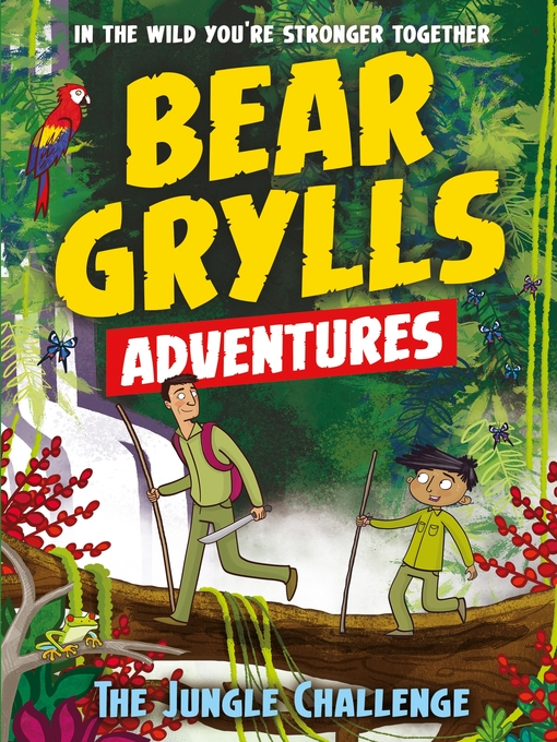 Bear Grylls创作的The Jungle Challenge作品的详细信息 - 可供借阅
